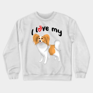 I Love My White & Red Papillon Dog Crewneck Sweatshirt